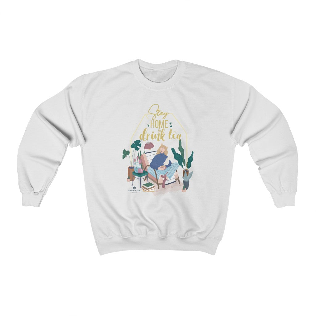 Stay Home & Drink Tea – Graphic Sweatshirt