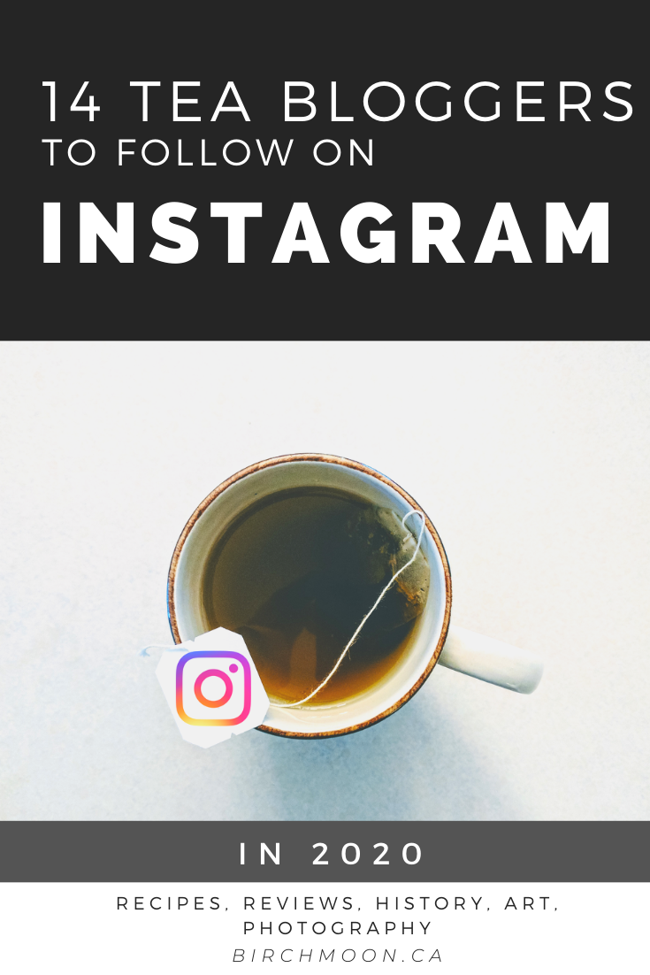 14 Tea Lovers and Tea Bloggers to Follow on Instagram in 2020!